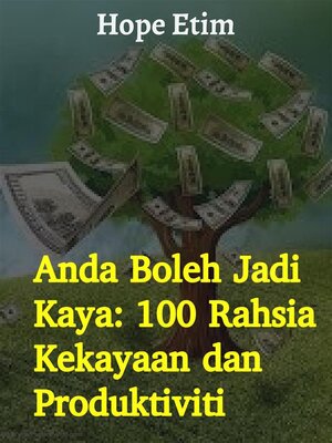 cover image of Anda Boleh Jadi Kaya--100 Rahsia Kekayaan dan Produktiviti